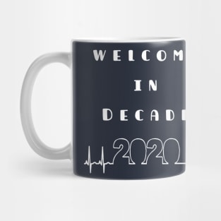 Cool welcome in Decade 2020 T-Shirt Mug